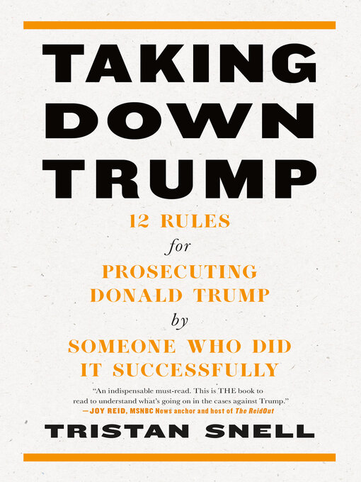 Title details for Taking Down Trump by Tristan Snell - Available